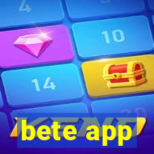 bete app